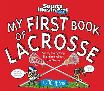 portada My First Book of Lacrosse: A Rookie Book (a Sports Illustrated Kids Book) (Sports Illustrated Kids Rookie Books) (in English)
