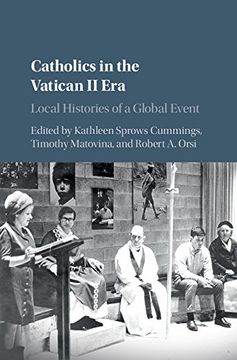 portada Catholics in the Vatican ii Era: Local Histories of a Global Event 