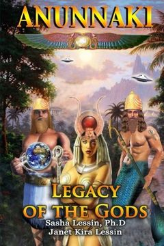 portada Anunnaki Legacy of the Gods (Anunnaki Gods No More) (en Inglés)