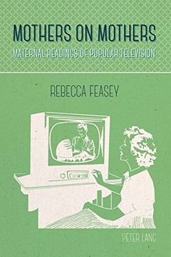 portada Mothers on Mothers: Maternal Readings of Popular Television
