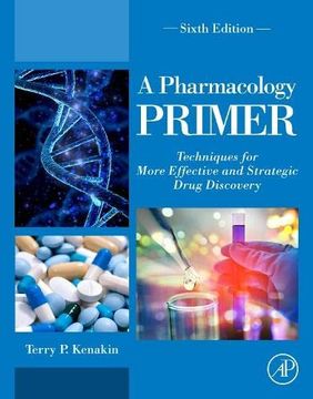 portada A Pharmacology Primer: Techniques for More Effective and Strategic Drug Discovery (en Inglés)