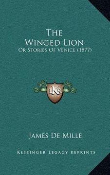 portada the winged lion: or stories of venice (1877)