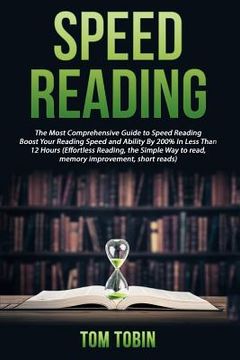 portada Speed Reading: The Most Comprehensive Guide to Speed Reading- Boost Your Reading (en Inglés)