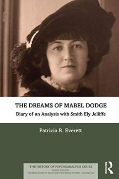 portada The Dreams of Mabel Dodge: Diary of an Analysis With Smith ely Jelliffe (The History of Psychoanalysis Series) 