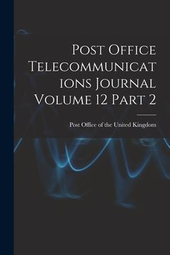 portada Post Office Telecommunications Journal Volume 12 Part 2 (in English)