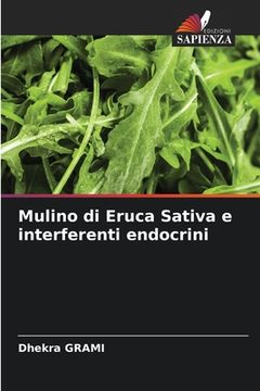 portada Mulino di Eruca Sativa e interferenti endocrini (in Italian)