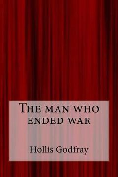 portada The man who ended war