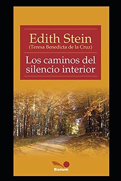 Los caminos del silencio interior: textos de Edith Stein