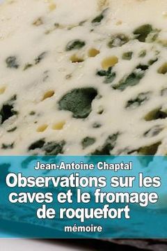 portada Observations sur les caves et le fromage de roquefort (in French)