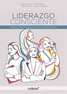 portada Liderazgo Consciente Para Profesionales Inquietas (in Spanish)