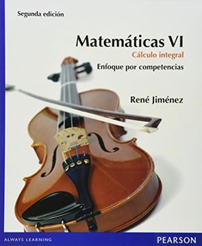 portada Matematicas vi Calculo Integral. Enfoque por Competencias / 2 ed.