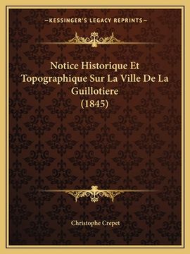 portada Notice Historique Et Topographique Sur La Ville De La Guillotiere (1845) (en Francés)