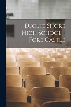 portada Euclid Shore High School - Fore Castle (en Inglés)