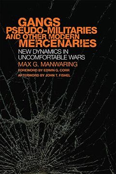 portada Gangs, Pseudo-Militaries, and Other Modern Mercenaries: New Dynamics in Uncomfortable Wars (International and Security Affairs Series) (en Inglés)