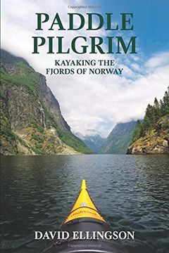 portada Paddle Pilgrim: Kayaking the Fjords of Norway (en Inglés)
