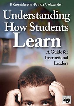portada Understanding how Students Learn: A Guide for Instructional Leaders (Leadership for Learning Series) (en Inglés)