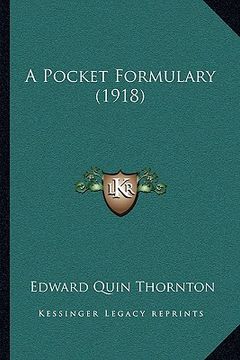 portada a pocket formulary (1918) a pocket formulary (1918) (en Inglés)