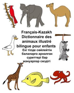 portada Français-Kazakh Dictionnaire des animaux illustré bilingue pour enfants (FreeBilingualBooks.com) (French Edition)