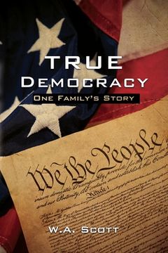 portada True Democracy: One Family's Story (en Inglés)