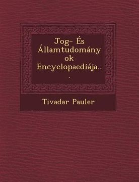 portada Jog- Es Allamtudomanyok Encyclopaediaja... (en Húngaro)