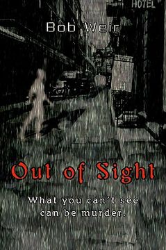 portada out of sight: what you can't see can be murder. (en Inglés)