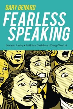 portada Fearless Speaking: Beat Your Anxiety. Build Your Confidence. Change Your Life. (in English)