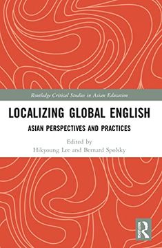 portada Localizing Global English (Routledge Critical Studies in Asian Education) (en Inglés)