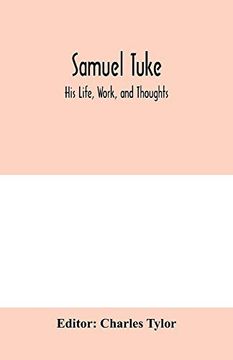 portada Samuel Tuke: His Life, Work, and Thoughts (in English)
