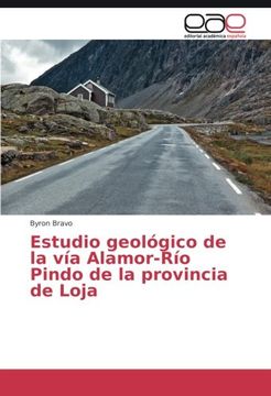 portada Estudio geológico de la vía Alamor-Río Pindo de la provincia de Loja (Spanish Edition)