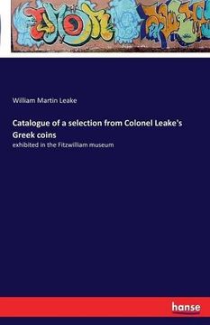 portada Catalogue of a selection from Colonel Leake's Greek coins