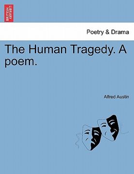 portada the human tragedy. a poem. (in English)