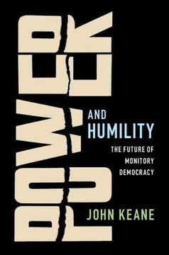 portada Power and Humility: The Future of Monitory Democracy (en Inglés)