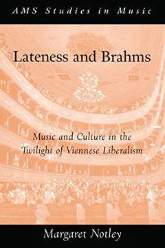 portada Lateness and Brahms: Music and Culture in the Twilight of Viennese Liberalism (Ams Studies in Music) (in English)