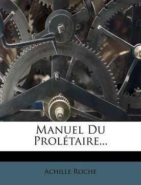 portada Manuel Du Prolétaire... (in French)