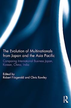 portada The Evolution of Multinationals From Japan and the Asia Pacific: Comparing International Business Japan, Korean, China, India (in English)
