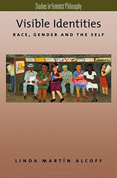 portada Visible Identities: Race, Gender, and the Self (Studies in Feminist Philosophy) (en Inglés)