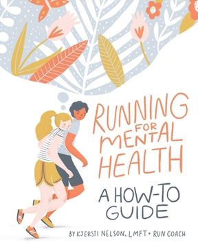 portada Running For Mental Health: A How-To Guide (en Inglés)