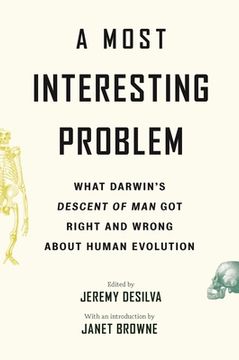 portada A Most Interesting Problem: What Darwin's Descent of man got Right and Wrong About Human Evolution (en Inglés)