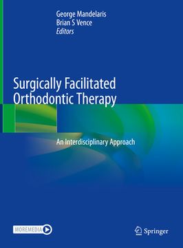 portada Surgically Facilitated Orthodontic Therapy: An Interdisciplinary Approach (in English)