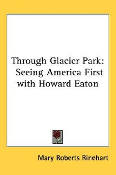 portada through glacier park: seeing america first with howard eaton