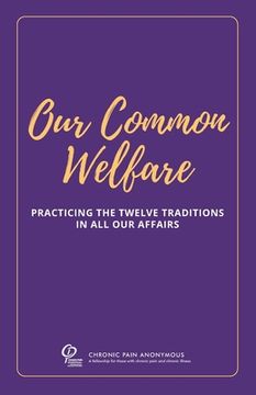 portada Our Common Welfare: Practicing the Twelve Traditions in All Our Affairs (en Inglés)