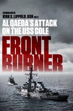 portada front burner: al qaeda's attack on the uss cole (en Inglés)