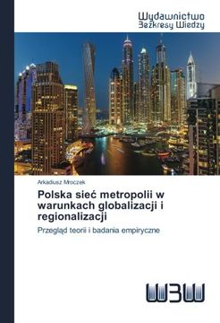 portada Polska sieć metropolii w warunkach globalizacji i regionalizacji