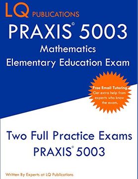 portada Praxis 5003 Mathematics Elementary Education Exam: Two Full Practice Exams Praxis 5003 