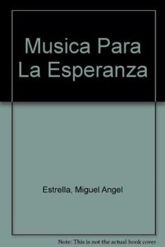 portada Musica Para la Esperanza - Estrel Miguel Angel (Papel)