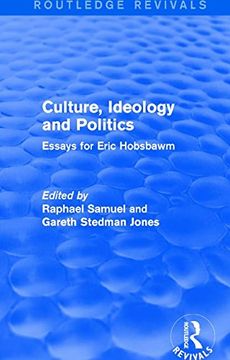 portada Culture, Ideology and Politics (Routledge Revivals): Essays for Eric Hobsbawm (in English)