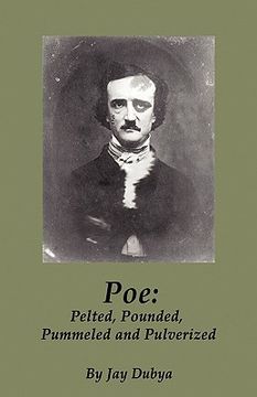 portada poe: pelted, pounded, pummeled and pulverized