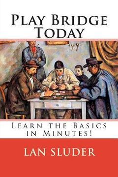 portada Play Bridge Today: Learn the Basics in Minutes! (in English)