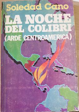 portada La Noche del Colibri (Arde Centroamerica).