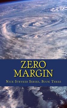 portada Zero Margin: Nick Stryker, Book Three (Conspiracy, terrorism, lethal threat technothriller)